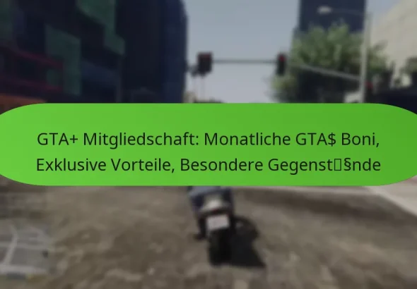 featured-image-gta-mitgliedschaft-monatliche-gta-boni-eklusive-vorteile-besondere-gegenstssnde