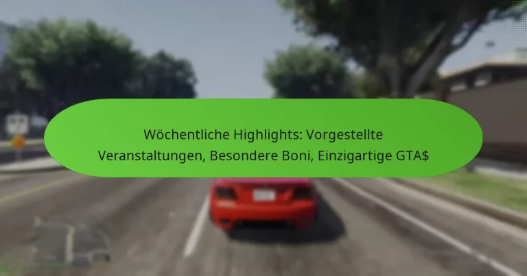 featured-image-wochentliche-highlights-vorgestellte-veranstaltungen-besondere-boni-einzigartige-gta