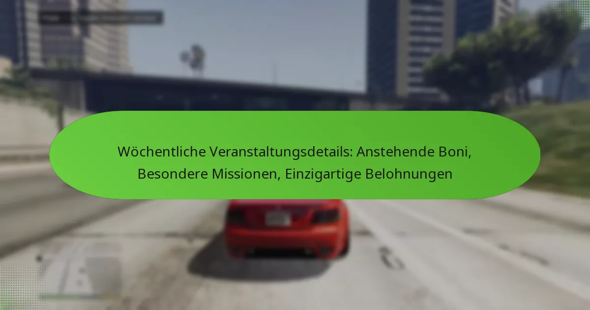 featured-image-wochentliche-veranstaltungsdetails-anstehende-boni-besondere-missionen-einzigartige-belohnungen
