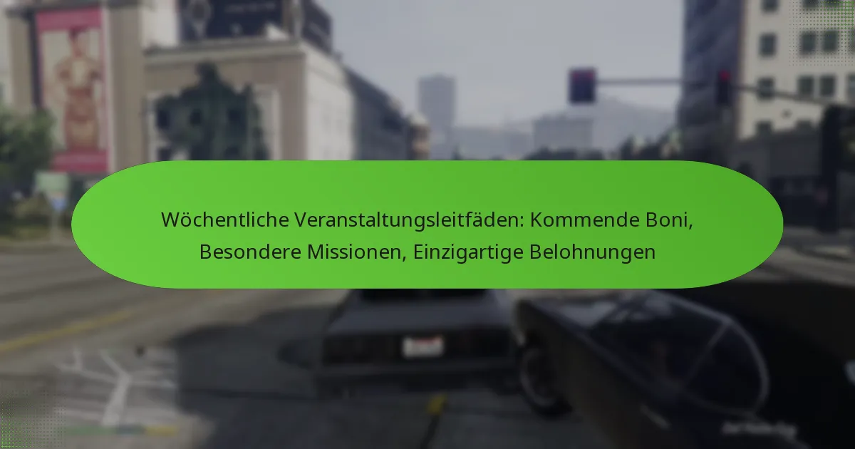 featured-image-wochentliche-veranstaltungsleitfaden-kommende-boni-besondere-missionen-einzigartige-belohnungen