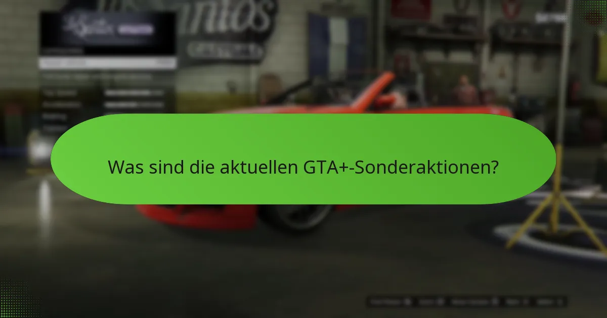 Wer ist für GTA+-Aktionen berechtigt?