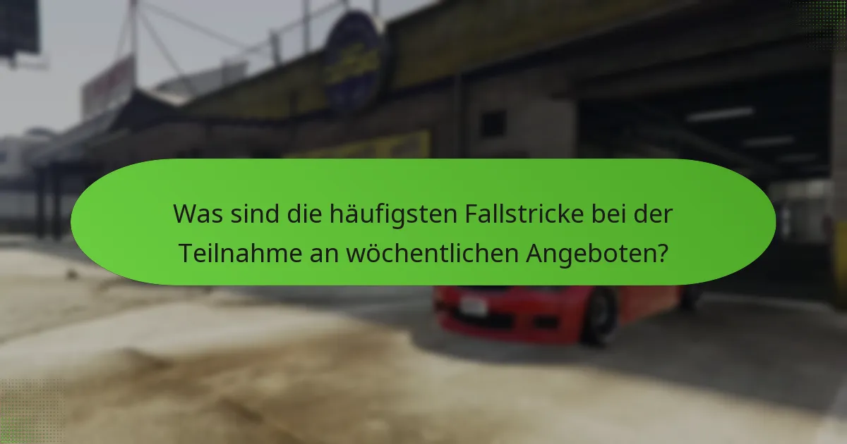 Was sind die Teilnahmebedingungen für wöchentliche Sonderangebote?