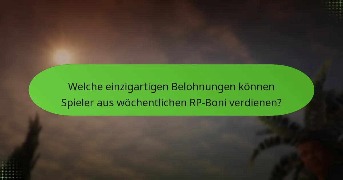 Welche speziellen Missionen sind mit wöchentlichen RP-Boni verbunden?