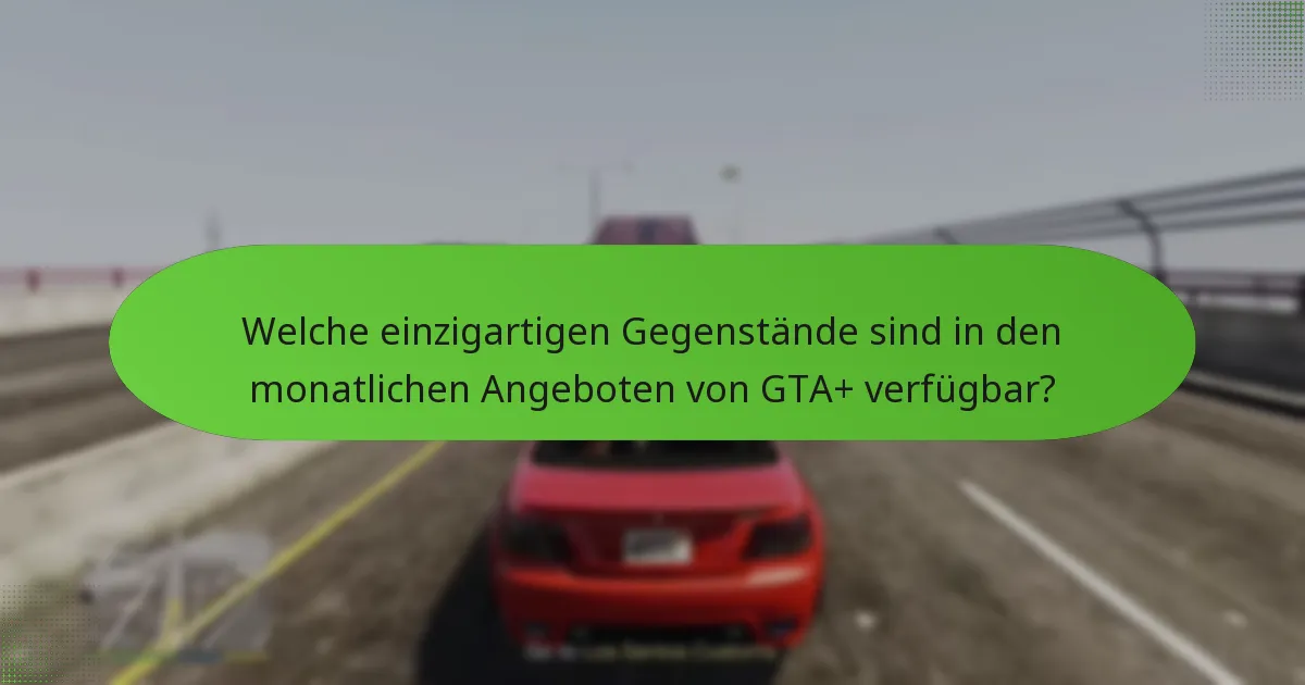Welche exklusiven GTA$-Vorteile sind mit dem GTA+-Abonnement verbunden?
