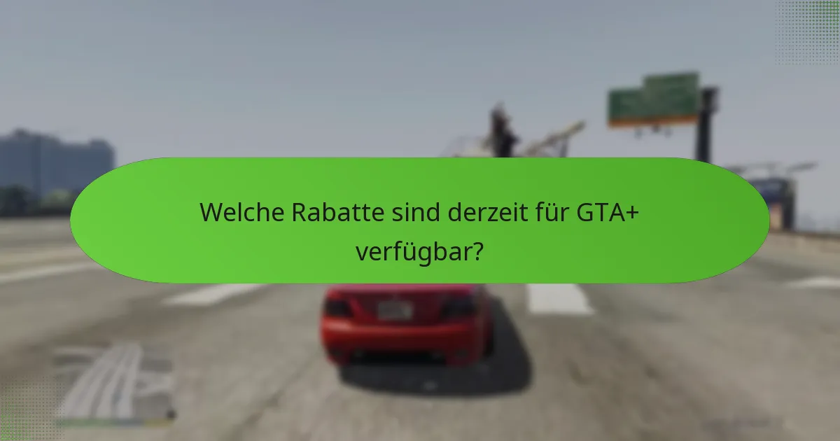 Welche Bonusinhalte sind im GTA+ Abonnement enthalten?