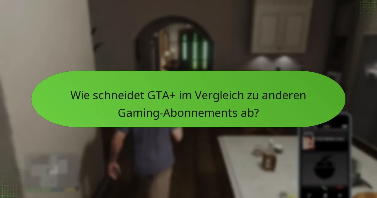 Wie sieht die Preisstruktur für GTA+ aus?
