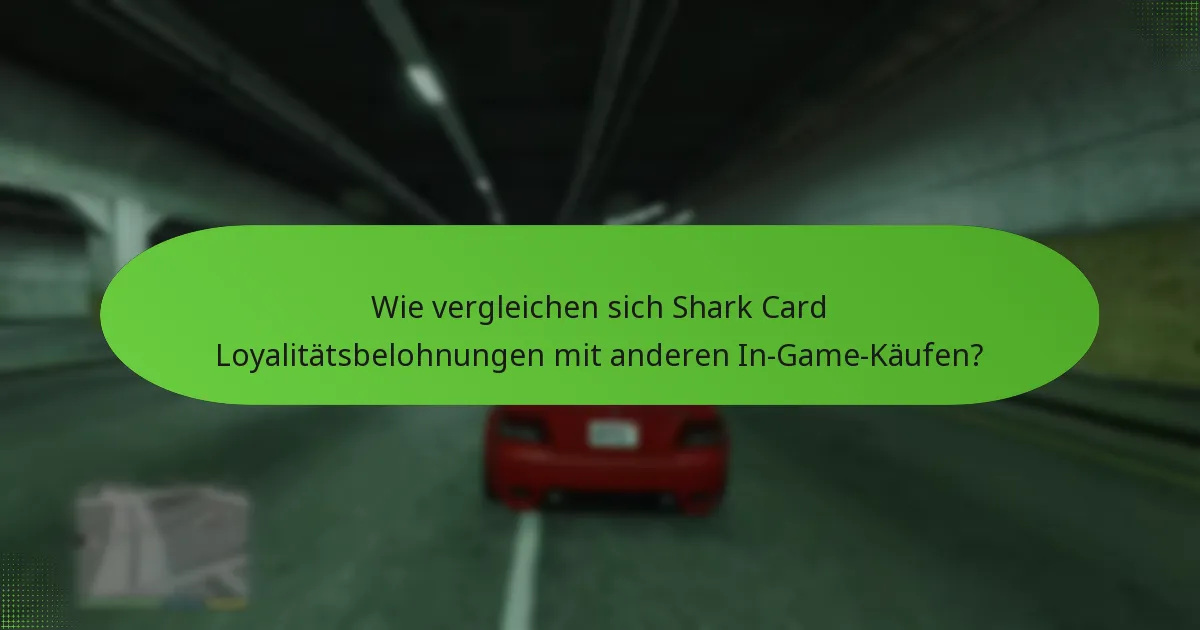 Wie vergleichen sich Shark Card Loyalitätsbelohnungen mit anderen In-Game-Käufen?